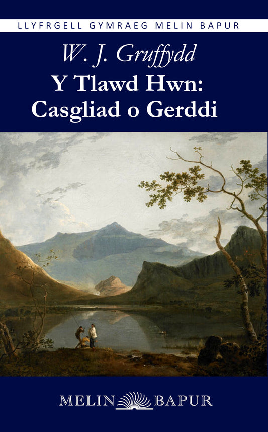 Y Tlawd Hwn: Casgliad o Gerddi (W. J. Gruffydd)