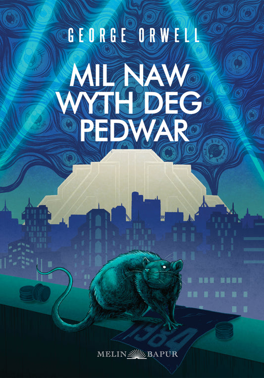Mil Naw Wyth Deg Pedwar (George Orwell)