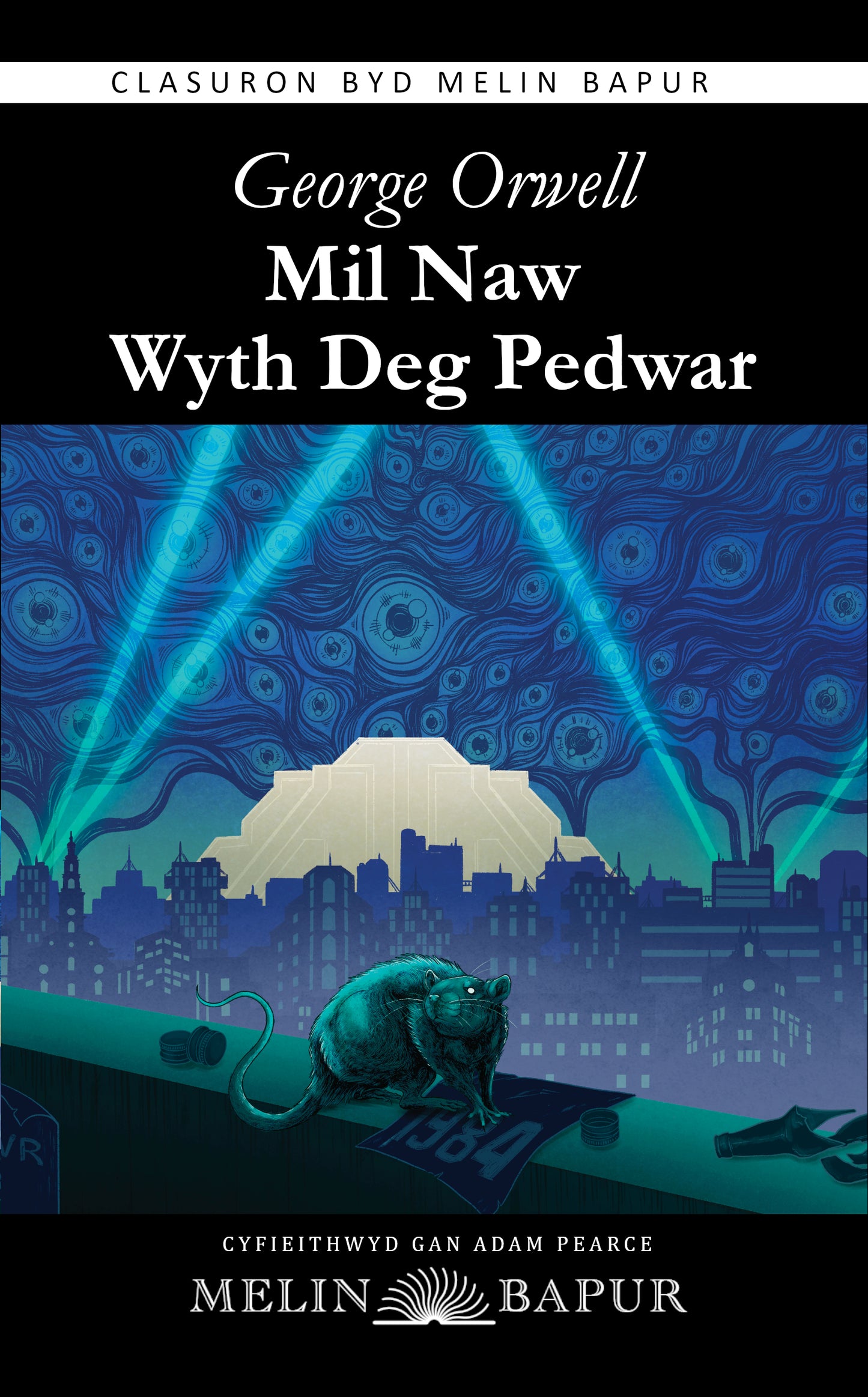 Mil Naw Wyth Deg Pedwar (George Orwell)
