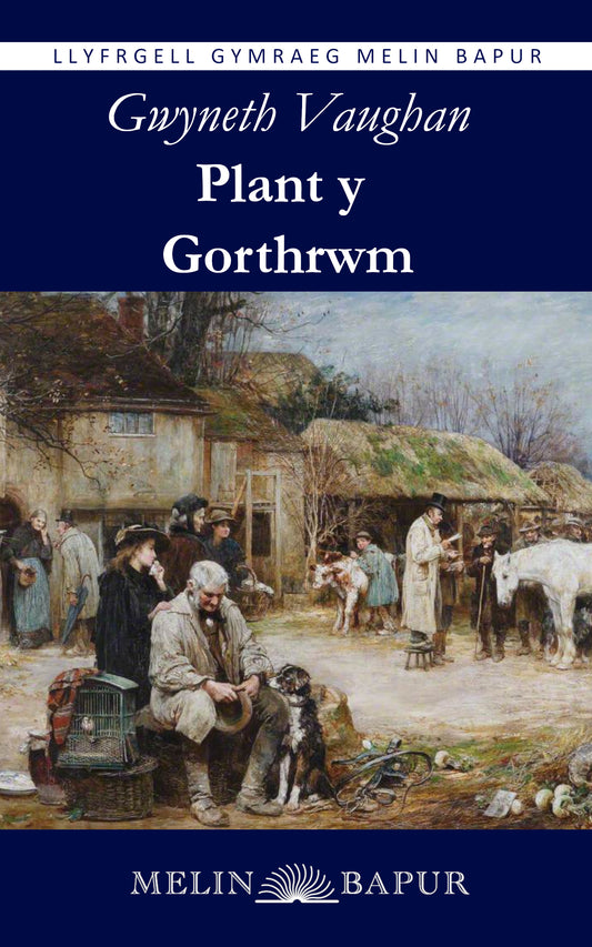 Plant y Gorthrwm (Gwyneth Vaughan)